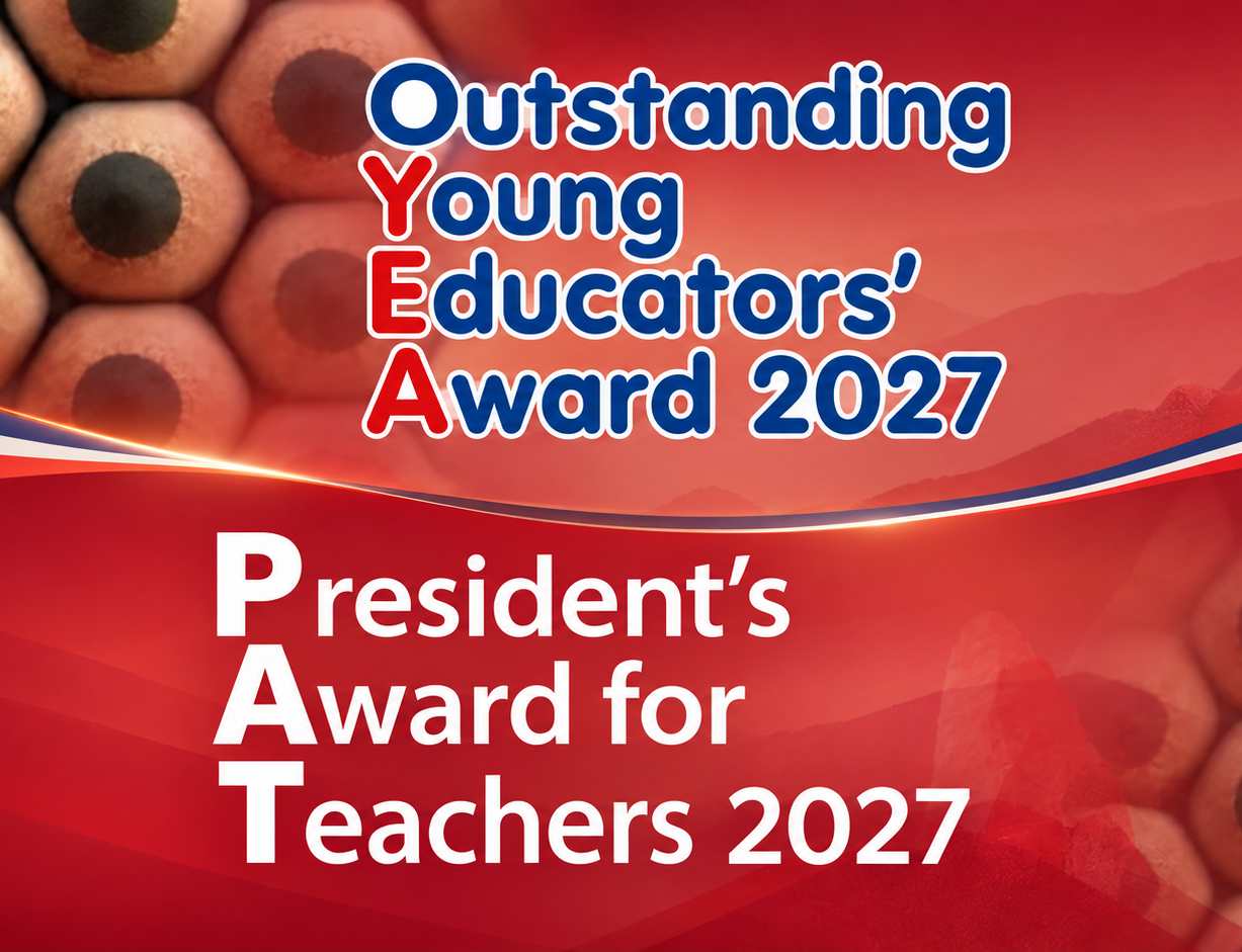 President’s Award for Teachers (PAT) 2027 & Outstanding Young Educators’ Award (OYEA) 2027